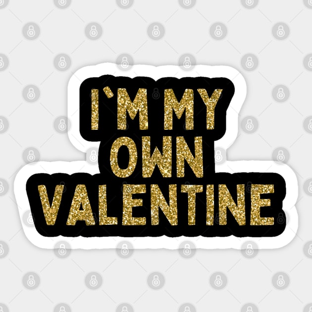 I'm My Own Valentine, Singles Awareness Day Sticker by DivShot 